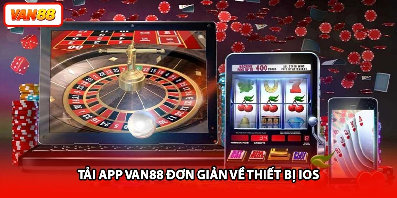 Tải app VAN88 đơn giản về thiết bị iOS